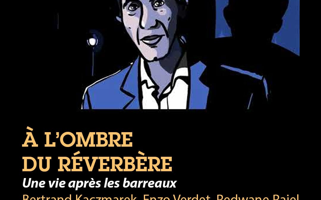 A l’ombre du Réverbère / Une vie après les barreaux – Théâtre